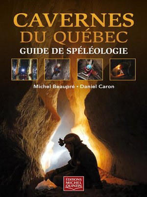 cover image of Cavernes du Québec--Guide de spéléologie